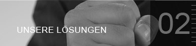 Unsere L&ouml;sungen